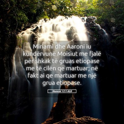 Picture 05 - Numrat 12:1 ALB - Miriami dhe Aaroni iu kundërvunë Moisiut me - Bible Verse Picture
