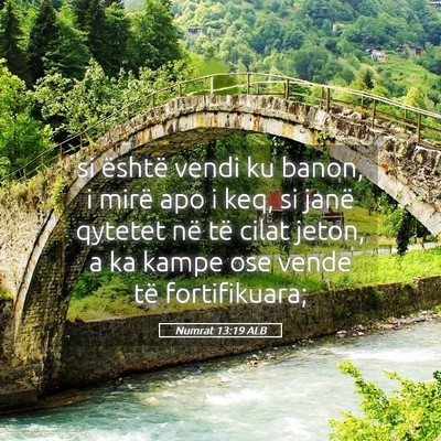 Picture 05 - Numrat 13:19 ALB - si është vendi ku banon, i mirë apo i keq, si - Bible Verse Picture