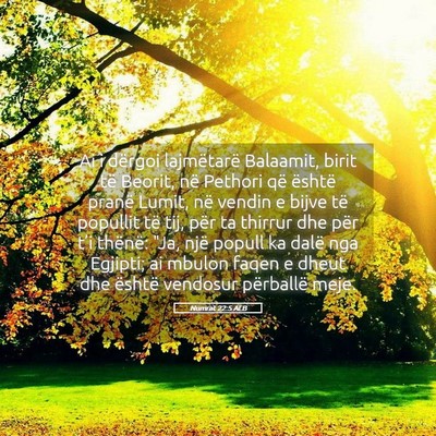 Picture 05 - Numrat 22:5 ALB - Ai i dërgoi lajmëtarë Balaamit, birit të - Bible Verse Picture