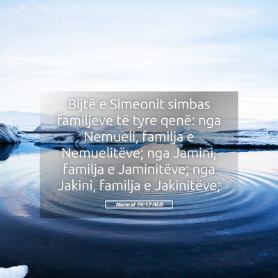 Picture 05 - Numrat 26:12 ALB - Bijtë e Simeonit simbas familjeve të tyre - Bible Verse Picture
