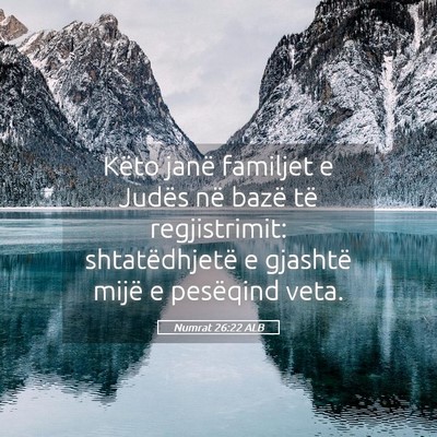 Picture 05 - Numrat 26:22 ALB - Këto janë familjet e Judës në bazë të - Bible Verse Picture