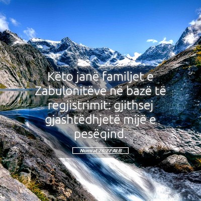 Picture 05 - Numrat 26:27 ALB - Këto janë familjet e Zabulonitëve në bazë - Bible Verse Picture