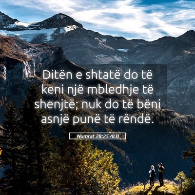 Picture 05 - Numrat 28:25 ALB - Ditën e shtatë do të keni një mbledhje të - Bible Verse Picture