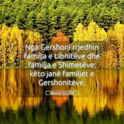 Picture 05 - Numrat 3:21 ALB - Nga Gershoni rrjedhin familja e Libnitëve dhe - Bible Verse Picture