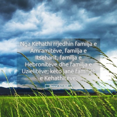 Picture 05 - Numrat 3:27 ALB - Nga Kehathi rrjedhin familja e Amramitëve, - Bible Verse Picture