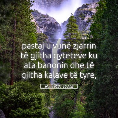 Picture 05 - Numrat 31:10 ALB - pastaj u vunë zjarrin të gjitha qyteteve ku ata - Bible Verse Picture