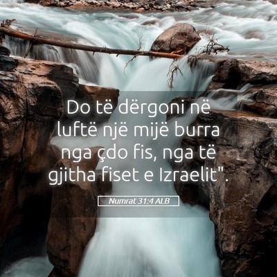 Picture 05 - Numrat 31:4 ALB - Do të dërgoni në luftë një mijë burra nga - Bible Verse Picture