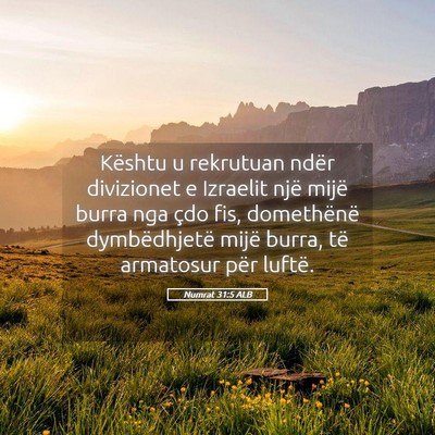 Picture 05 - Numrat 31:5 ALB - Kështu u rekrutuan ndër divizionet e Izraelit - Bible Verse Picture