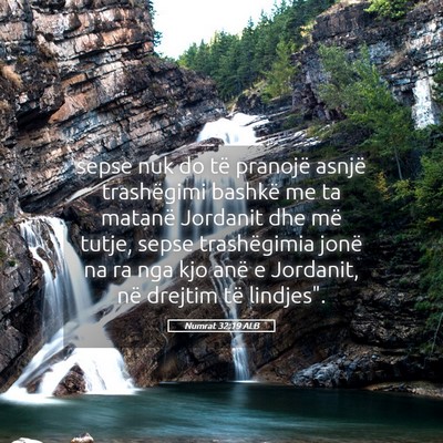 Picture 05 - Numrat 32:19 ALB - sepse nuk do të pranojë asnjë trashëgimi - Bible Verse Picture