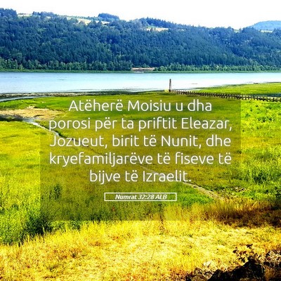 Picture 05 - Numrat 32:28 ALB - Atëherë Moisiu u dha porosi për ta priftit - Bible Verse Picture