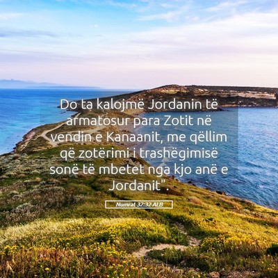 Picture 05 - Numrat 32:32 ALB - Do ta kalojmë Jordanin të armatosur para Zotit - Bible Verse Picture