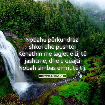 Picture 05 - Numrat 32:42 ALB - Nobahu përkundrazi shkoi dhe pushtoi Kenathin me - Bible Verse Picture