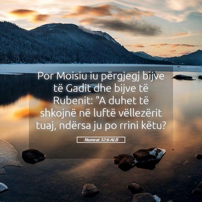 Picture 05 - Numrat 32:6 ALB - Por Moisiu iu përgjegj bijve të Gadit dhe bijve - Bible Verse Picture