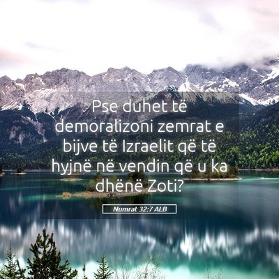 Picture 05 - Numrat 32:7 ALB - Pse duhet të demoralizoni zemrat e bijve të - Bible Verse Picture