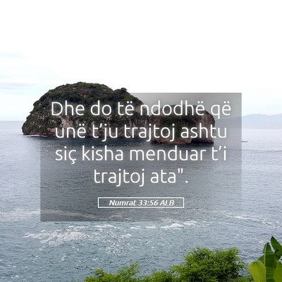Picture 05 - Numrat 33:56 ALB - Dhe do të ndodhë që unë t’ju trajtoj ashtu - Bible Verse Picture