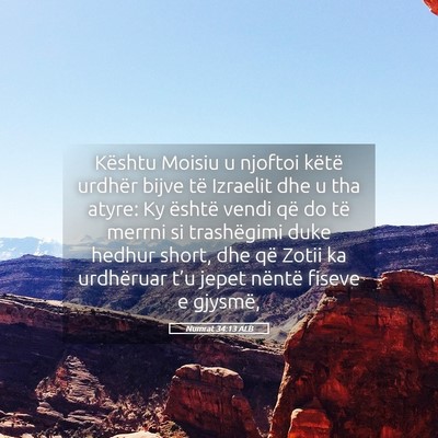 Picture 05 - Numrat 34:13 ALB - Kështu Moisiu u njoftoi këtë urdhër bijve të - Bible Verse Picture