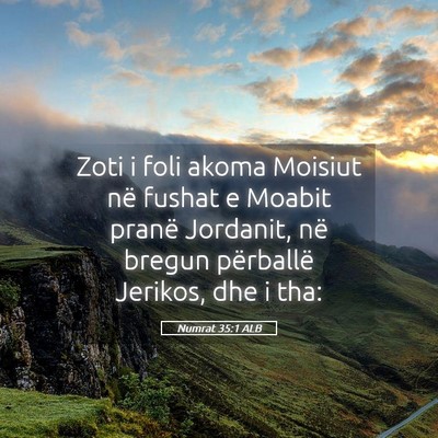 Picture 05 - Numrat 35:1 ALB - Zoti i foli akoma Moisiut në fushat e Moabit - Bible Verse Picture