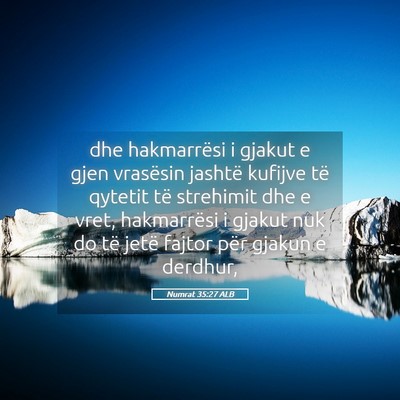 Picture 05 - Numrat 35:27 ALB - dhe hakmarrësi i gjakut e gjen vrasësin jashtë - Bible Verse Picture