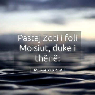 Picture 05 - Numrat 35:9 ALB - Pastaj Zoti i foli Moisiut, duke i - Bible Verse Picture