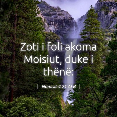 Picture 05 - Numrat 4:21 ALB - Zoti i foli akoma Moisiut, duke i - Bible Verse Picture