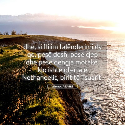 Picture 05 - Numrat 7:23 ALB - dhe, si flijim falënderimi dy qe, pesë desh, - Bible Verse Picture