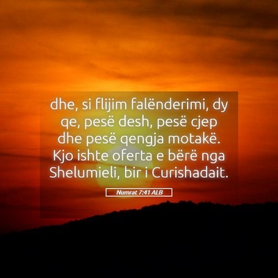 Picture 05 - Numrat 7:41 ALB - dhe, si flijim falënderimi, dy qe, pesë desh, - Bible Verse Picture