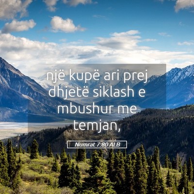 Picture 05 - Numrat 7:80 ALB - një kupë ari prej dhjetë siklash e mbushur me - Bible Verse Picture