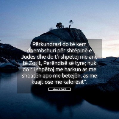 Picture 05 - Osea 1:7 ALB - Përkundrazi do të kem dhembshuri për - Bible Verse Picture