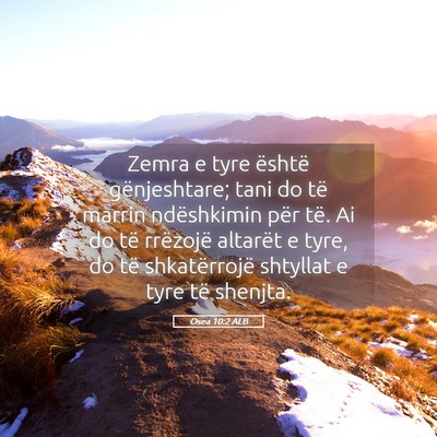 Picture 05 - Osea 10:2 ALB - Zemra e tyre është gënjeshtare; tani do të - Bible Verse Picture