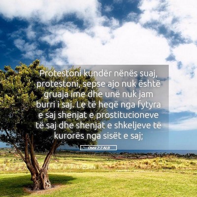 Picture 05 - Osea 2:2 ALB - Protestoni kundër nënës suaj, protestoni, - Bible Verse Picture