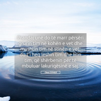 Picture 05 - Osea 2:9 ALB - Prandaj unë do të marr përsëri grurin tim në - Bible Verse Picture