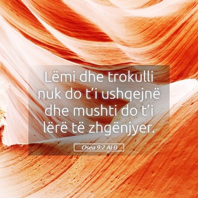 Picture 05 - Osea 9:2 ALB - Lëmi dhe trokulli nuk do t’i ushqejnë dhe - Bible Verse Picture