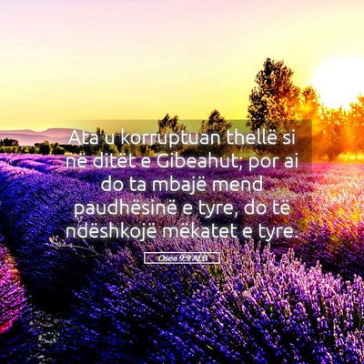 Picture 05 - Osea 9:9 ALB - Ata u korruptuan thellë si në ditët e - Bible Verse Picture
