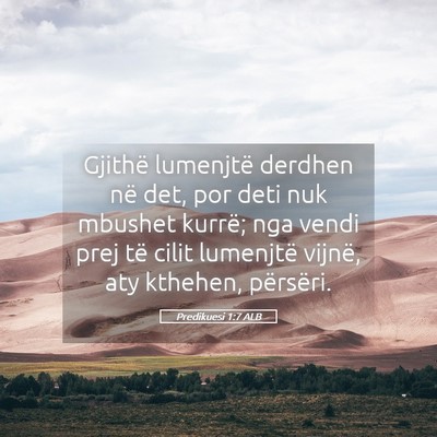Picture 05 - Predikuesi 1:7 ALB - Gjithë lumenjtë derdhen në det, por deti nuk - Bible Verse Picture