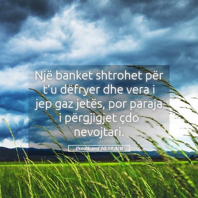 Picture 05 - Predikuesi 10:19 ALB - Një banket shtrohet për t’u dëfryer dhe vera - Bible Verse Picture