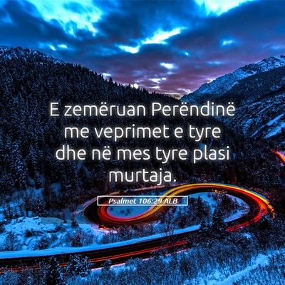 Picture 05 - Psalmet 106:29 ALB - E zemëruan Perëndinë me veprimet e tyre dhe - Bible Verse Picture