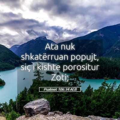 Picture 05 - Psalmet 106:34 ALB - Ata nuk shkatërruan popujt, siç i kishte - Bible Verse Picture