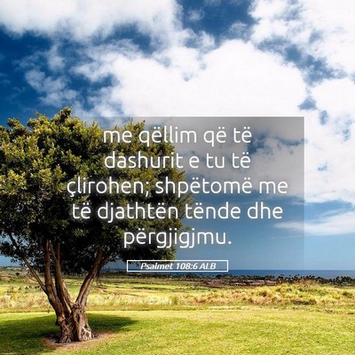 Picture 05 - Psalmet 108:6 ALB - me qëllim që të dashurit e tu të çlirohen; - Bible Verse Picture