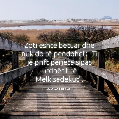 Picture 05 - Psalmet 110:4 ALB - Zoti është betuar dhe nuk do të pendohet: 