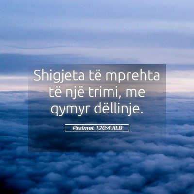 Picture 05 - Psalmet 120:4 ALB - Shigjeta të mprehta të një trimi, me qymyr - Bible Verse Picture
