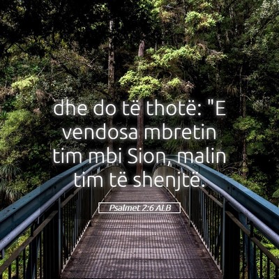 Picture 05 - Psalmet 2:6 ALB - dhe do të thotë: 