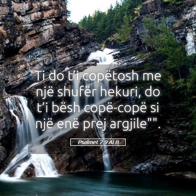 Picture 05 - Psalmet 2:9 ALB - Ti do t’i copëtosh me një shufër hekuri, do - Bible Verse Picture