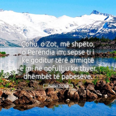 Picture 05 - Psalmet 3:7 ALB - Çohu, o Zot, më shpëto, o Perëndia im; sepse - Bible Verse Picture