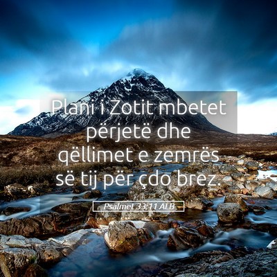Picture 05 - Psalmet 33:11 ALB - Plani i Zotit mbetet përjetë dhe qëllimet e - Bible Verse Picture