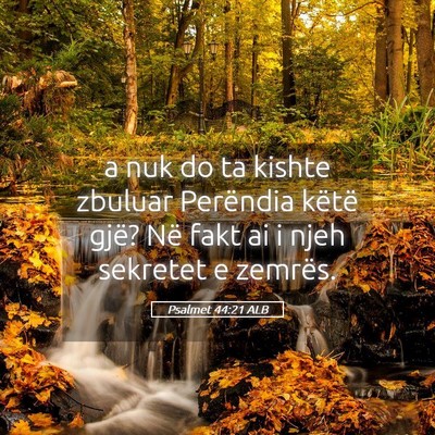 Picture 05 - Psalmet 44:21 ALB - a nuk do ta kishte zbuluar Perëndia këtë gjë? - Bible Verse Picture