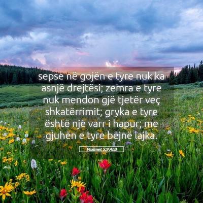 Picture 05 - Psalmet 5:9 ALB - sepse në gojën e tyre nuk ka asnjë drejtësi; - Bible Verse Picture