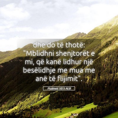 Picture 05 - Psalmet 50:5 ALB - dhe do të thotë: 