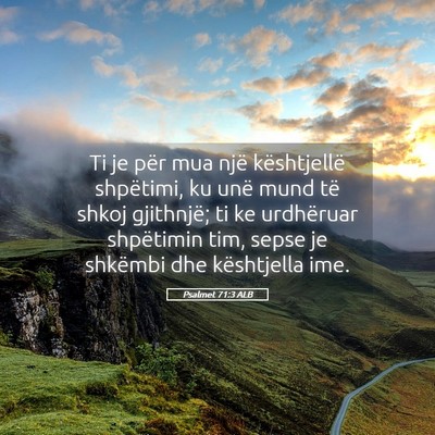 Picture 05 - Psalmet 71:3 ALB - Ti je për mua një kështjellë shpëtimi, ku - Bible Verse Picture