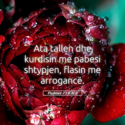 Picture 05 - Psalmet 73:8 ALB - Ata tallen dhe kurdisin me pabesi shtypjen, - Bible Verse Picture
