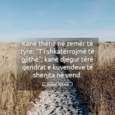 Picture 05 - Psalmet 74:8 ALB - Kanë thënë në zemër të tyre: 
